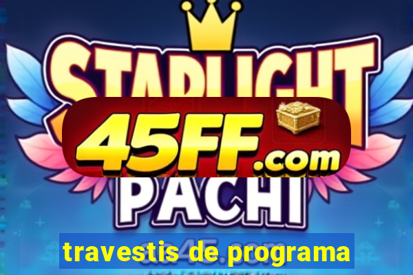 travestis de programa